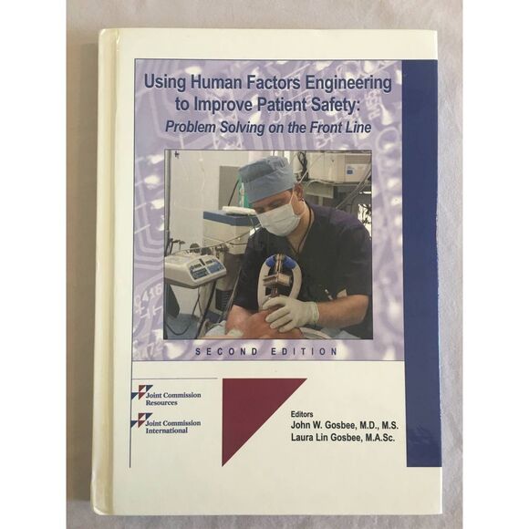 Using Human Factors Engineering to Improve Patient Safety / Gosbee / EXCELLENT - Picture 1 of 3